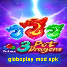 globoplay mod apk